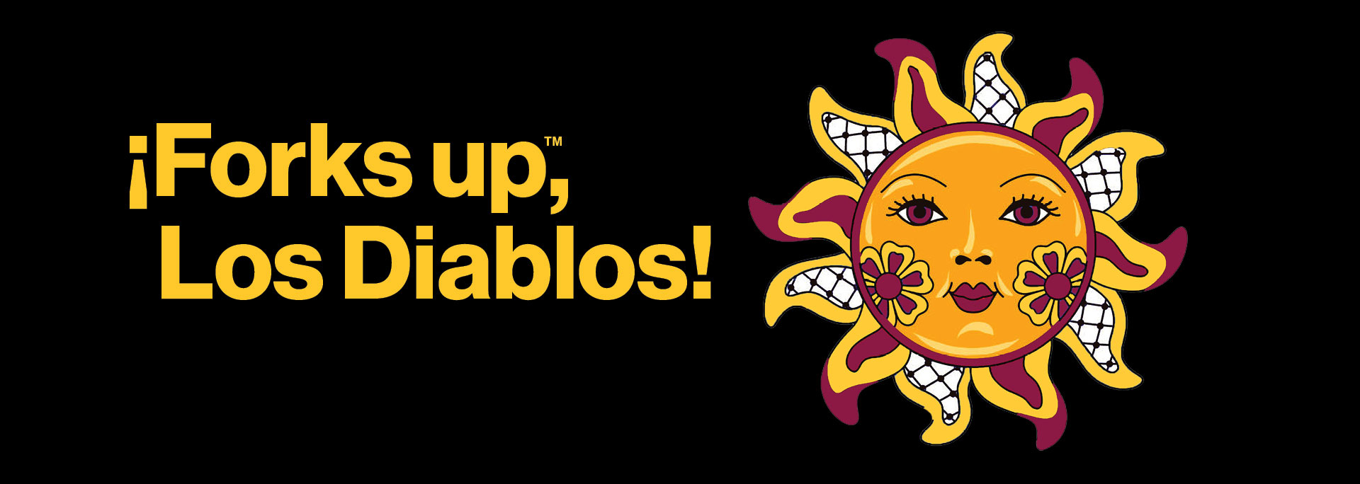 A stylized sun with a face and decorative rays is next to the phrase Â¡Forks up, Los Diablos! in yellow text on a black background.