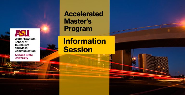 Accelerated Master's Program Spring Information Session | ASU Cronkite ...