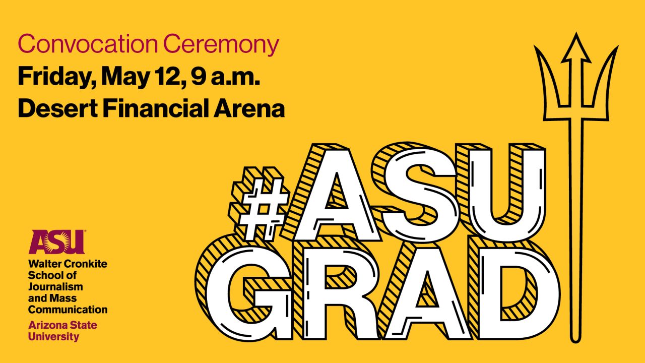 Spring 2023 Convocation Ceremony ASU Cronkite School