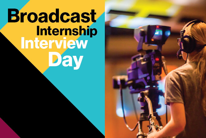 Broadcast Internship Interview Day