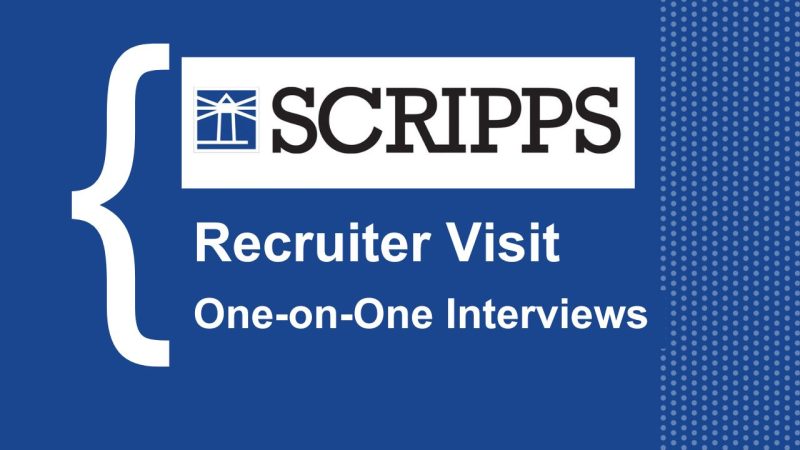 Scripps recruiter visit