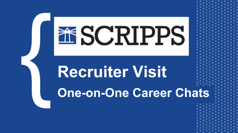 Blue background with the Scripps company logo. Text below says Recruiter Visit One-on-One Career Chats.