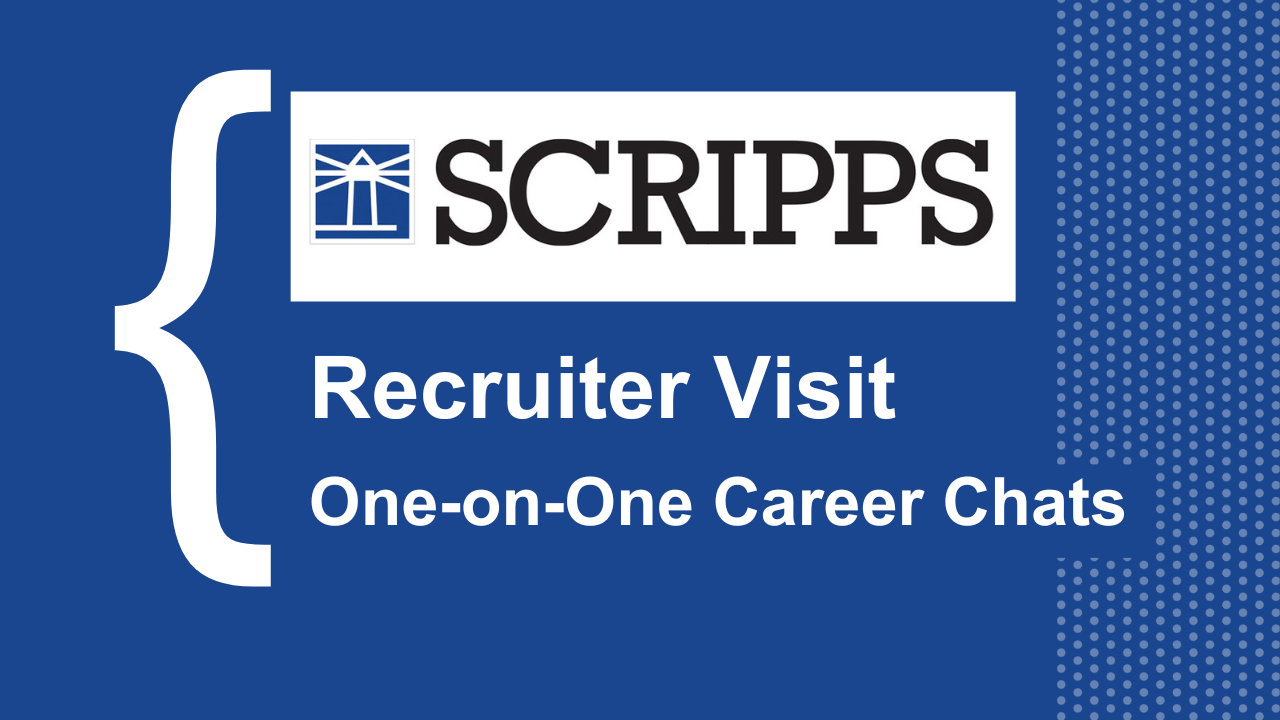 Blue background with the Scripps company logo. Text below says Recruiter Visit One-on-One Career Chats.